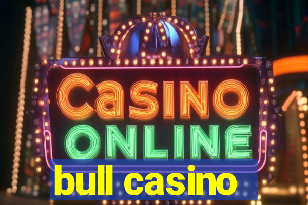 bull casino