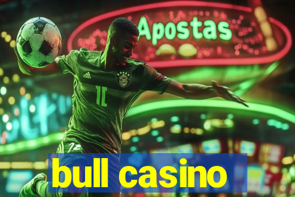 bull casino