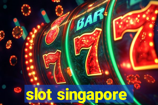 slot singapore