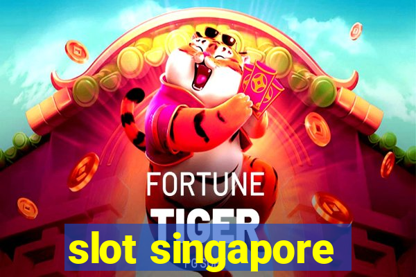 slot singapore