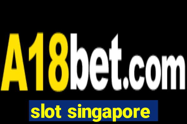 slot singapore