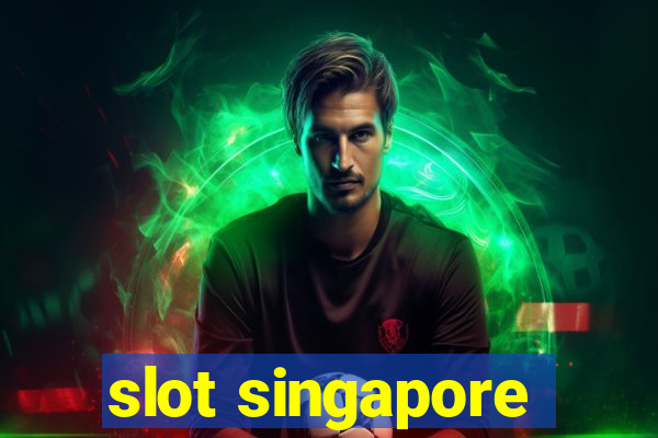 slot singapore