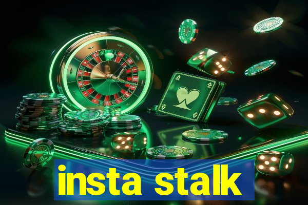 insta stalk