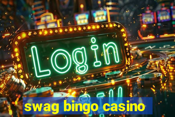 swag bingo casino