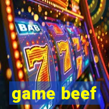 game beef