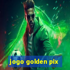 jogo golden pix