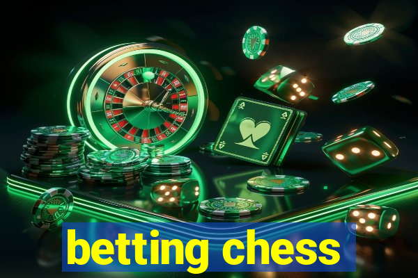 betting chess