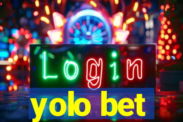 yolo bet