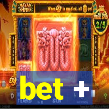 bet +