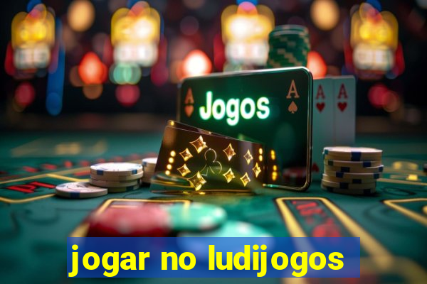 jogar no ludijogos