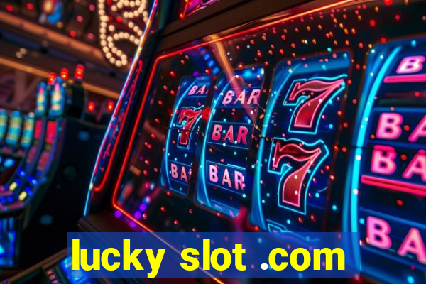 lucky slot .com