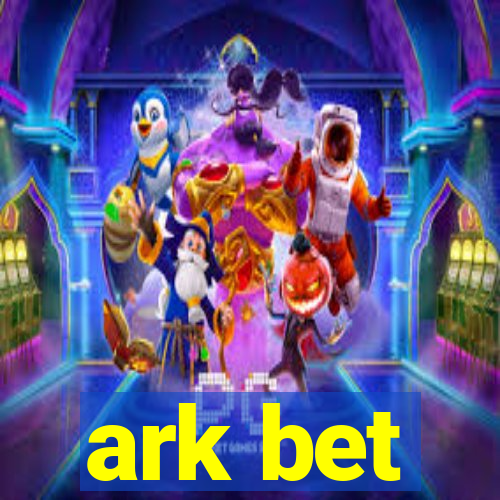 ark bet