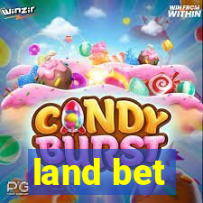 land bet