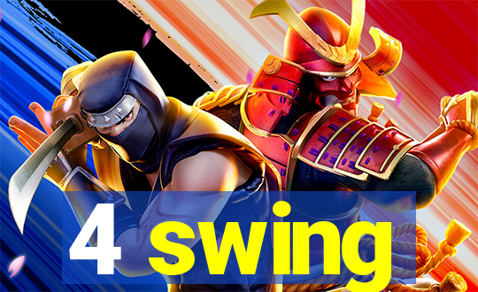 4 swing