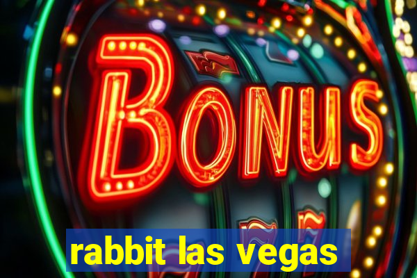 rabbit las vegas