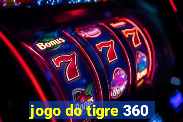 jogo do tigre 360