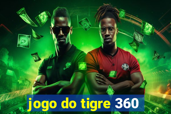 jogo do tigre 360