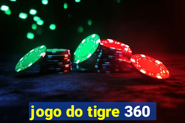 jogo do tigre 360