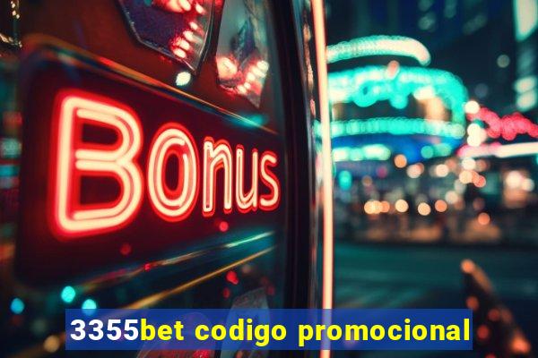 3355bet codigo promocional