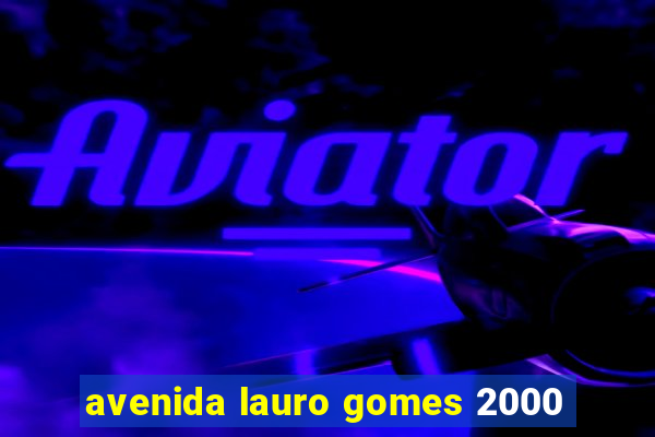 avenida lauro gomes 2000