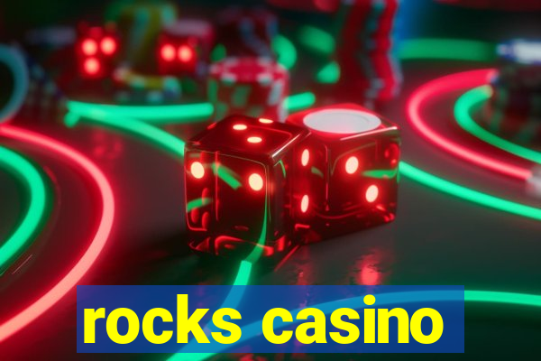 rocks casino