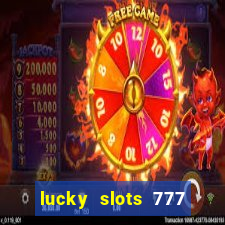 lucky slots 777 free download