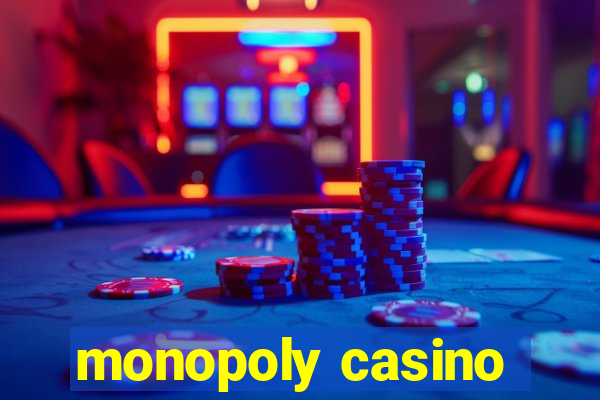 monopoly casino