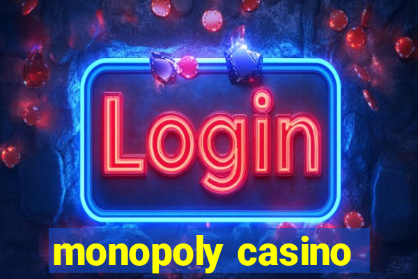 monopoly casino