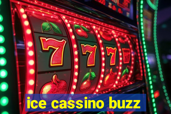 ice cassino buzz