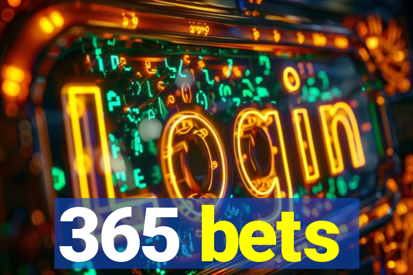 365 bets