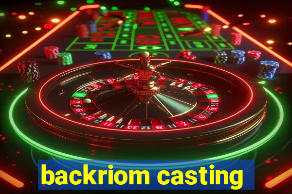 backriom casting