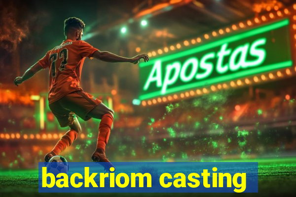 backriom casting