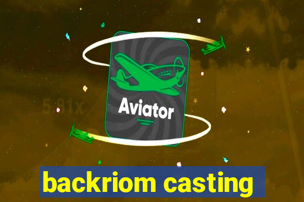 backriom casting