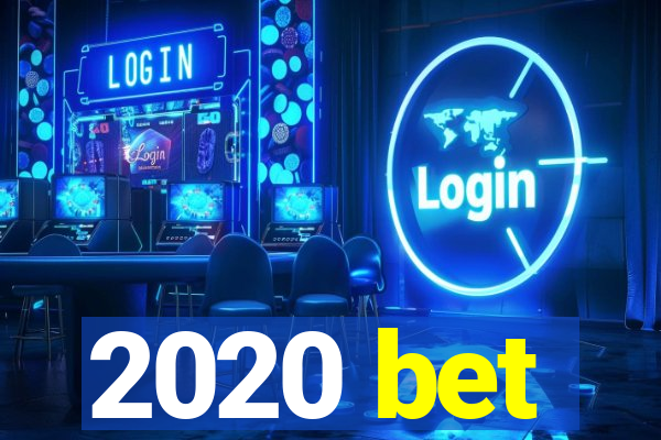 2020 bet