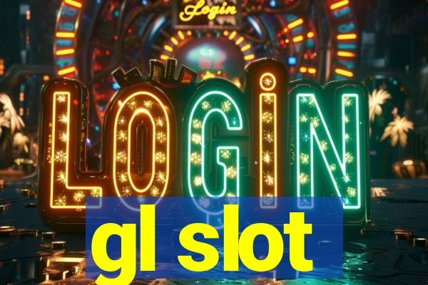 gl slot