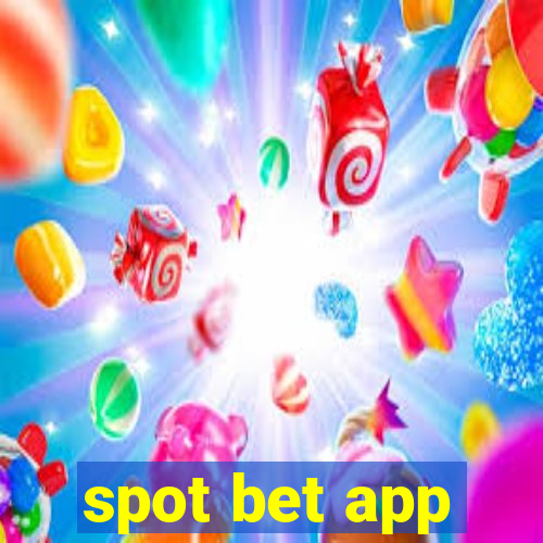 spot bet app