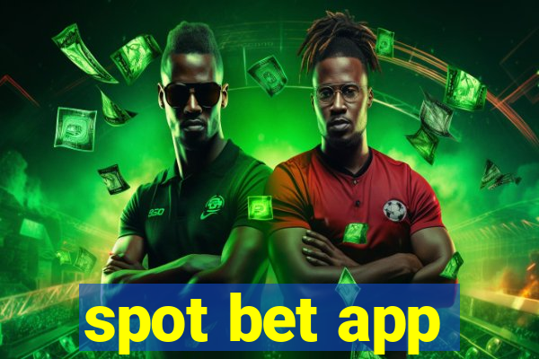 spot bet app