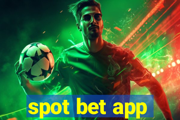 spot bet app