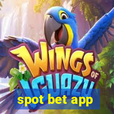 spot bet app