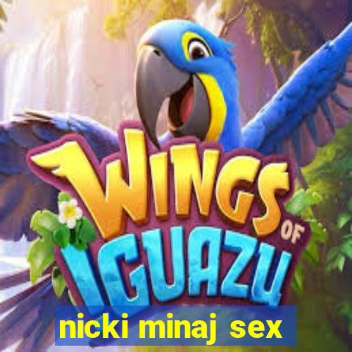 nicki minaj sex