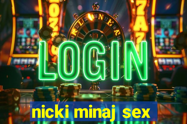 nicki minaj sex