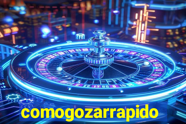 comogozarrapido