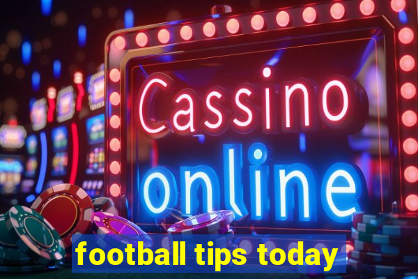 football tips today