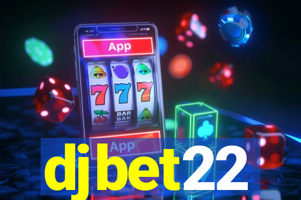 djbet22