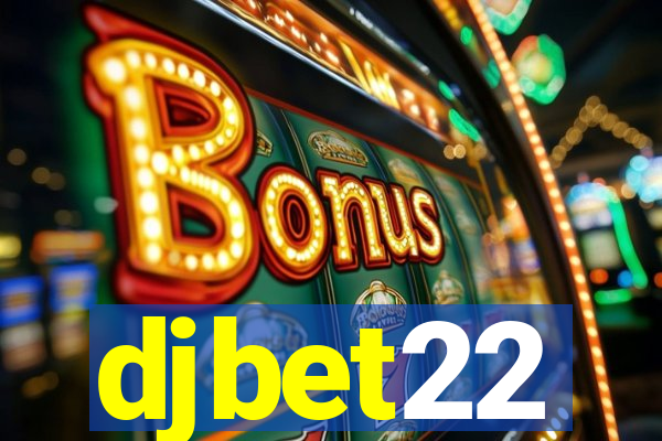 djbet22