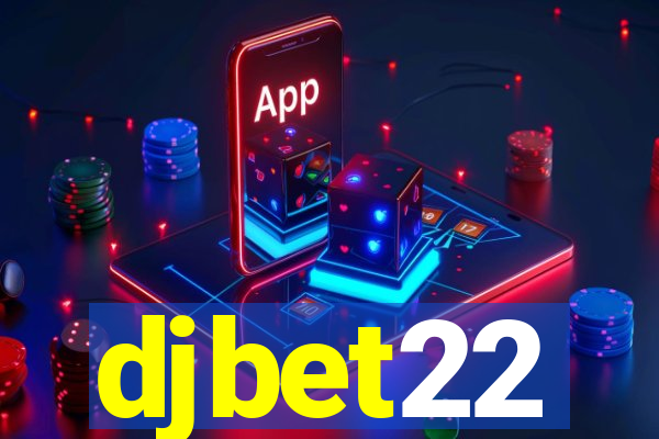 djbet22