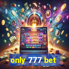 only 777 bet