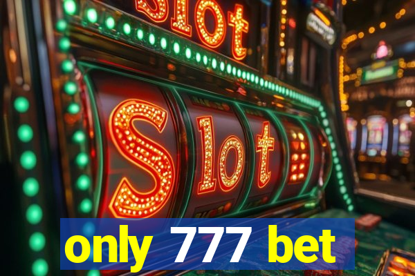 only 777 bet