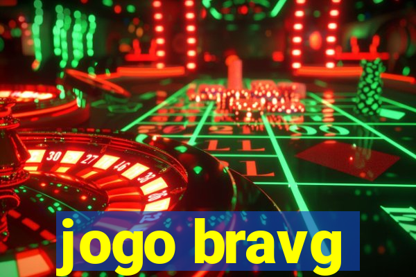 jogo bravg