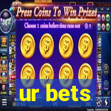 ur bets